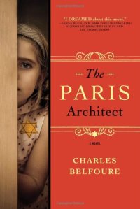 The Paris Architect, by Charles Belfoure